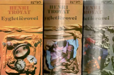 EYGLETIÉROVCI 1,2,A 3 DIEL--Henri Troyat--rok vydania 1980--počet strán 284+214+310--POPIS:Jean Marc, Francoise a Daniel žijú s otcom a nevlastnou matkou. Filip Eygletiére sa znovu oženil s krásnou predavačkou z módneho salónu, mladšou a inteligentnou Car