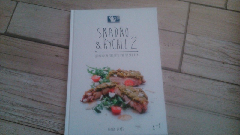 SNADNO & RYCHLE 2 - Jednoduché recepty pro každý den  Vaněk Roman