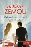 Medzi nebom a zemou 3: čakanie na zázrak