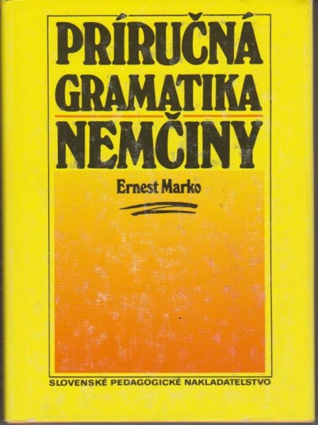 PRÍRUČNÁ GRAMATIKA NEMČINY