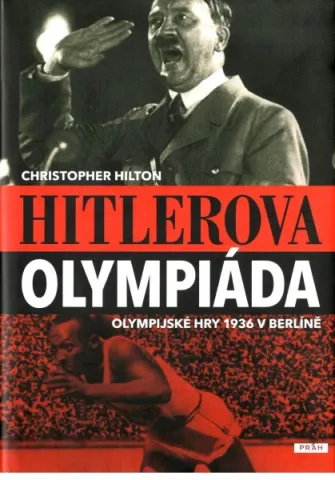 Hitlerova olympiáda--Christopher Hilton (český jazyk)--2008
