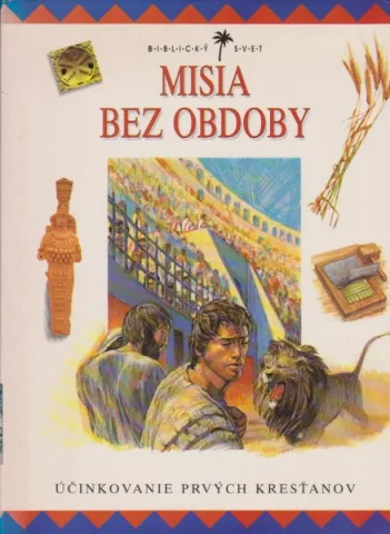 MISIA BEZ OBDOBY - účinkovanie prvých kresťanov