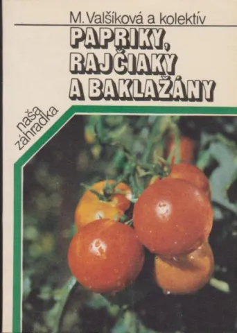 PAPRIKY, RAJČIAKY A BAKLAŽANY