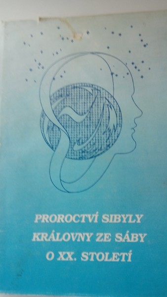 Proroctví Sibyly královný ze Sáby o XX. století 