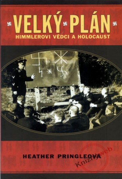 Veľký plán - Himmlerovi vedci a holocaust
