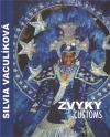 Zvyky / Customs Silvia Vaculíková