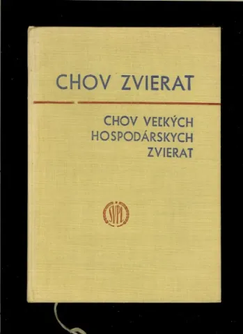 Chov zvierat. Chov veľkých hospodárskych zvierat 