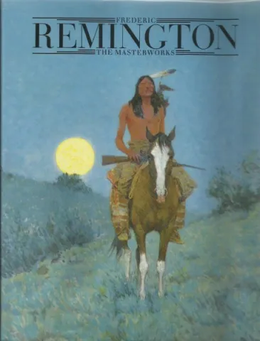 Frederic Remington - Masterworks