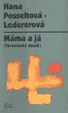 Máma a já : (terezínský deník)