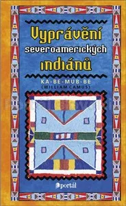 Vyprávění severoamerických indiánů William Camus