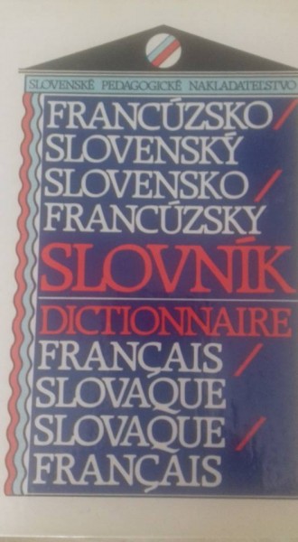 Francúzsko slovenský slovník Slovensko francúzsky slovník