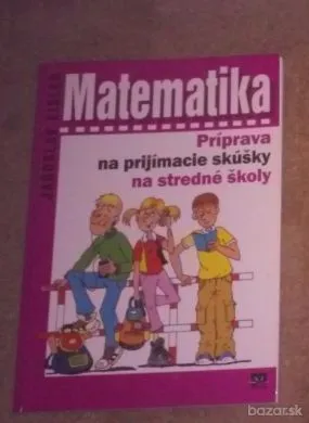 Matematika - Príprava na prijímacie skúšky na stredné školy