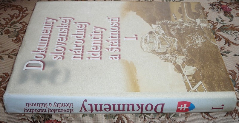 DOKUMENTY Slovenskej národnej identity a štátnosti I.