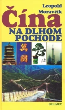 Moravčík L. ČÍNA NA DLHOM POCHODE