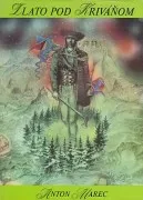 Zlato pod Kriváňom+Tri pravdy-Swahilské rozprávky