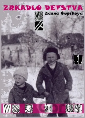  Zrkadlo detstva - Zdena Čupíková