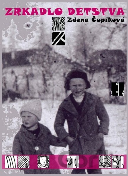  Zrkadlo detstva - Zdena Čupíková
