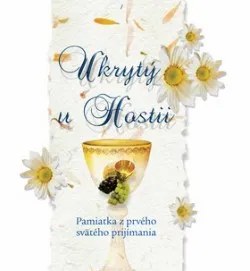 Ukrytý v hostii Pamiatka z prvého svätého prijíman
