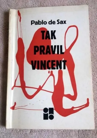 Tak pravil Vincent -Pablo de Sax-Český underground