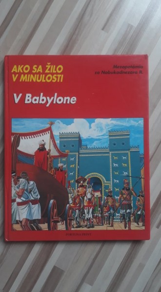Ako sa žilo v minulosti - V Babylone