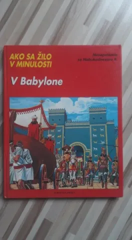 Ako sa žilo v minulosti - V Babylone