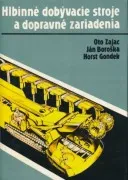Hlbinné dobývacie stroje a dopravné zariadenia - Zajac Oto 