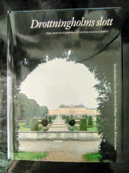 Drottningholms slott. Från Hedvig Eleonora till Lovisa Ulrika (band 1)