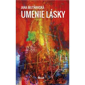 Umenie lásky + Umenie lásky 2 Mutňanská Jana