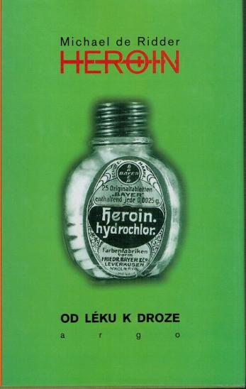 Michael de Ridder:HEROIN - od léku k droze + BONUS