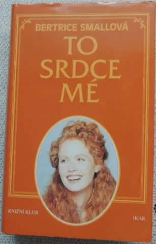 To srdce mé