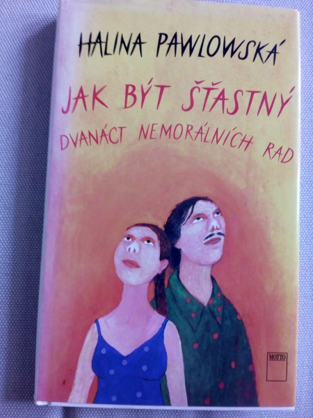 Jak být štastný  dvanáct nemorálnich rad