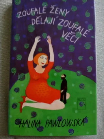 Zoufalé ženy délají zoufalé věci