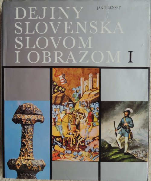 Dejiny Slovenska slovom i obrazom I