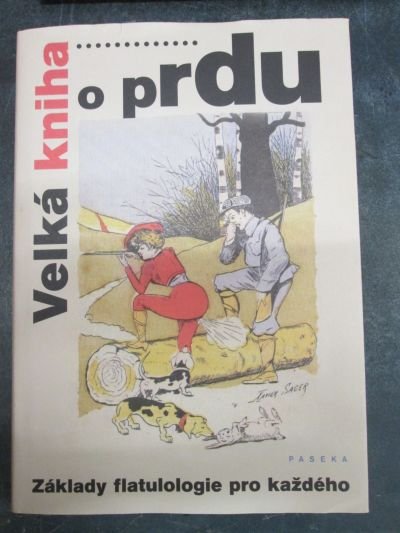 Velká kniha o prdu : základy flatulologie pro každého 