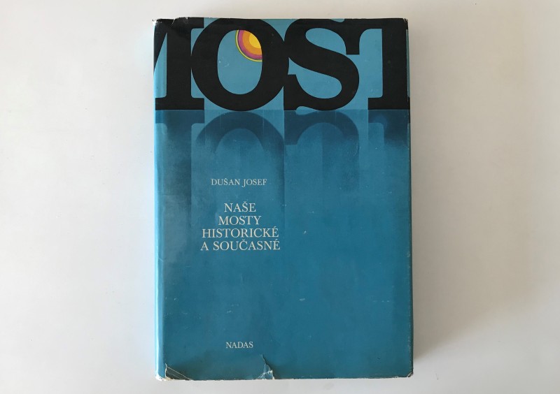 Mosty - naše mosty historické a současné