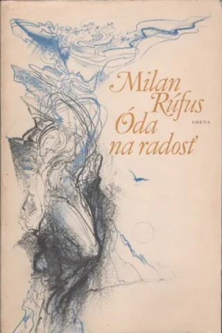 Óda na radosť Rúfus Milan • Smena, Bratislava 1981
