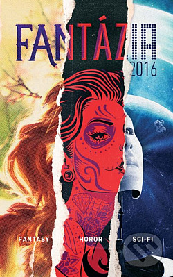 Fantázia 2016 zostavili: Ivan Aľakša & Lucia Lackovičová