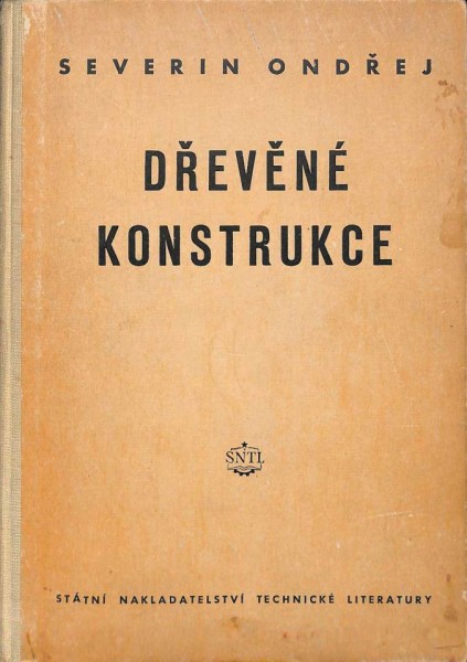 Dřevěné konstrukce kniha od: Severin Ondřej