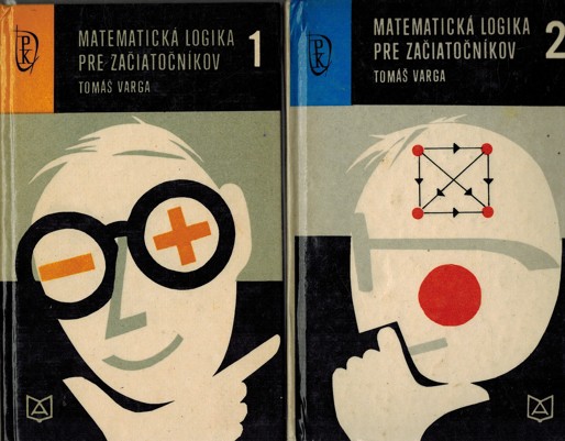 Matematická logika pre začiatočníkov 1. 2. 