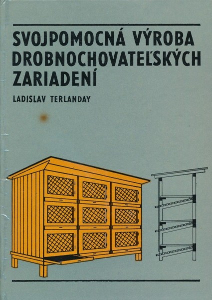 Svojpomocná výroba drobnochovateľských zariadení+ BONUS