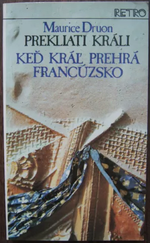 Prekliati králi - Keď kráľ prehrá Francúzsko