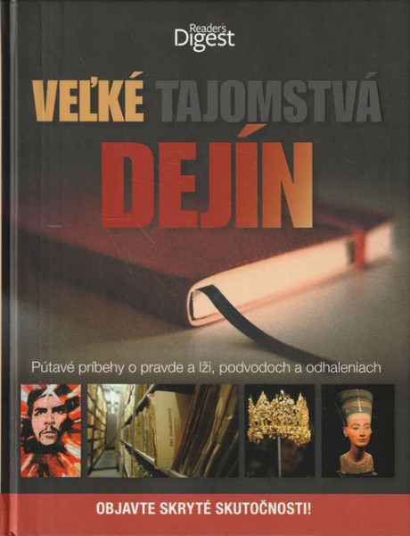 Veľké tajomstvá dejín Vydavateľstvo: Reader´s Digest Výber, 