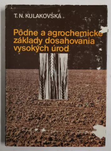 Pôdne a agrochemické základy dosahovania vysokých úrod