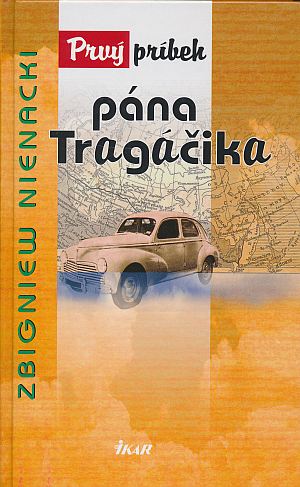  Prvý príbeh pána Tragáčika  Zbigniew Nienacki 