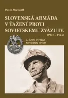  Slovenská armáda v ťažení proti Sovietskemu zväzu I.II.III. IV. Mičianik Pavel  — fotka 4