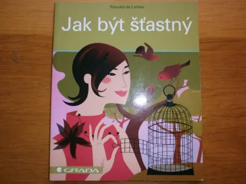 Jak být šťastný