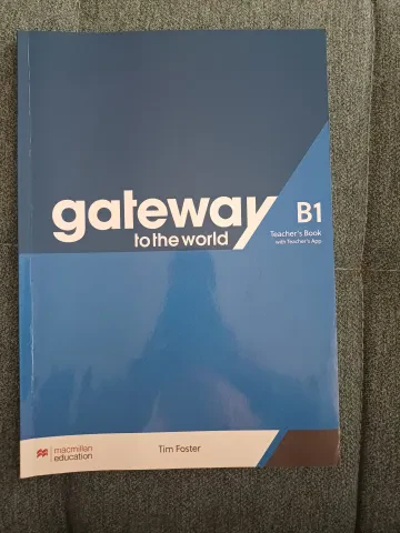 Gateway to the World B1 Teacher's Book with Teacher's App