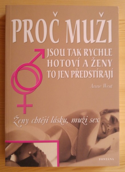 Proč muži jsou tak rychle hotoví a ženy to jen předstírají