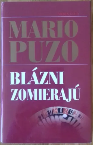 Blázni zomierajú 