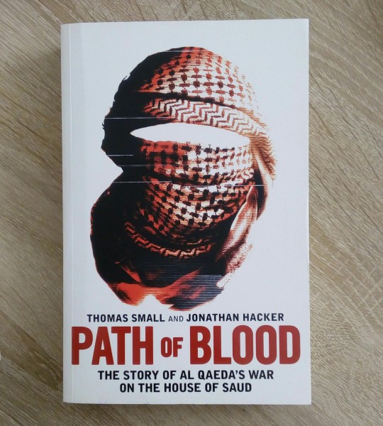 Path of Blood: The Story of Al Qaeda's War on the House of Saud 